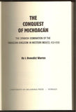 The Conquest of Michoacan: The Spanish domination of the Tarascan Kingdom in Western Mexico, 1521-1530