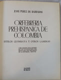 Orfebreria Prehispanica de Colombia: Estilos Quimbaya y Otros
