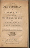 The Wedding-Day. A Comedy, As it is Acted at the Theatre-Royal in Drury Lane, by His Majesty's Servants