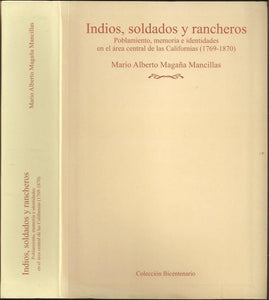 Indios, Soldados y Rancheros: Poblamiento, Memoria e Identidades en el área central de las Californias (1769-1870)