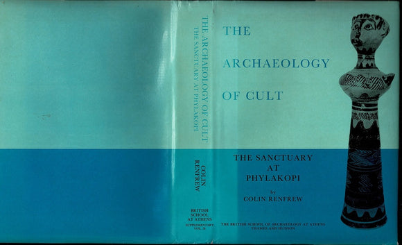 The Archaeology of Cult. The Sanctuary at Phylakopi