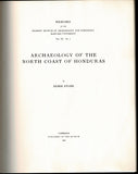 Archaeology of the North Coast of Honduras Memoirs of the Peabody Museum of Archaeology and Ethnology Volume IX, Number 1
