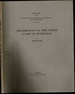 Archaeology of the North Coast of Honduras Memoirs of the Peabody Museum of Archaeology and Ethnology Volume IX, Number 1